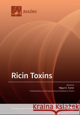 Ricin Toxins Nilgun E. Tumer 9783039285129 Mdpi AG - książka