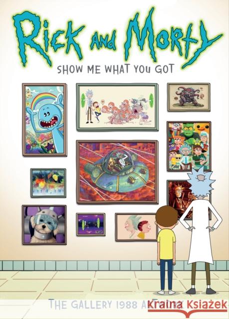 Rick and Morty: Show Me What You Got Gallery 1988 9781789092073 Titan Books (UK) - książka