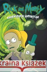 Rick i Morty. Kupkazpupki Superstar Graley Sarah 9788328198692 Egmont - książka