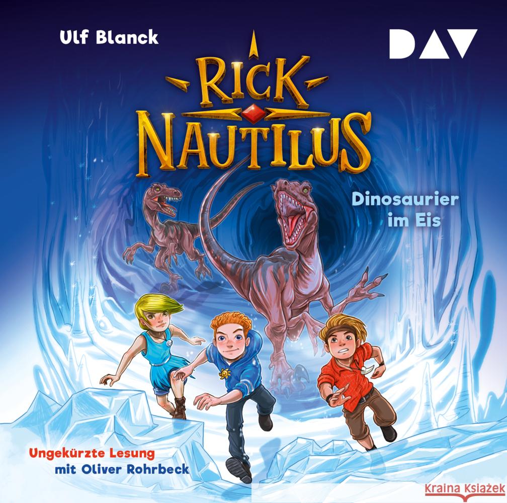 Rick Nautilus - Teil 6: Dinosaurier im Eis, 2 Audio-CD Blanck, Ulf 9783742422835 Der Audio Verlag, DAV - książka