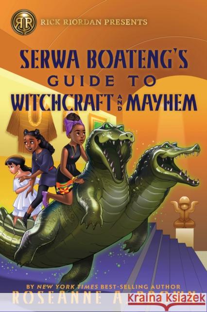 Rick Riordan Presents: Serwa Boateng\'s Guide to Witchcraft and Mayhem Roseanne A. Brown 9781368066464 Rick Riordan Presents - książka