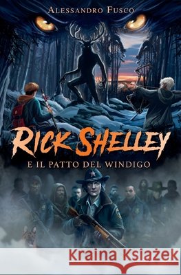 Rick Shelley e il Patto del Windigo de Simone, Livia, Fusco, Alessandro 9798311468435 Independently Published - książka
