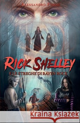 Rick Shelley e le Streghe di Raven Rock Livia de Simone Alessandro Fusco  9798392240357 Independently Published - książka
