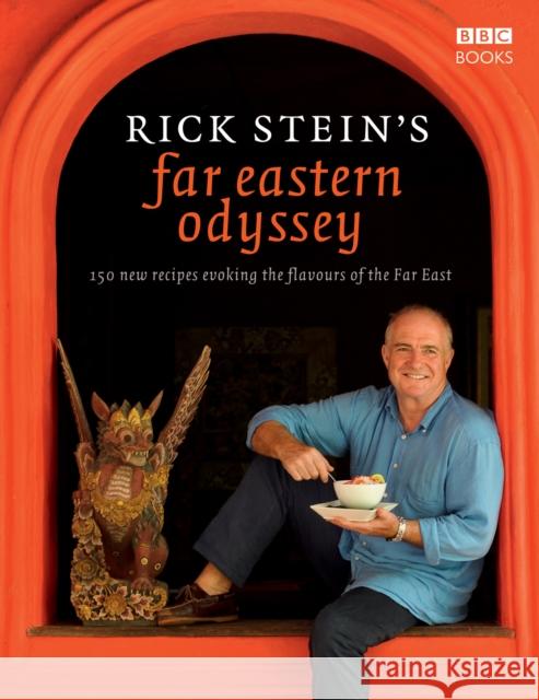 Rick Stein's Far Eastern Odyssey Rick Stein 9781846077166 Ebury Publishing - książka
