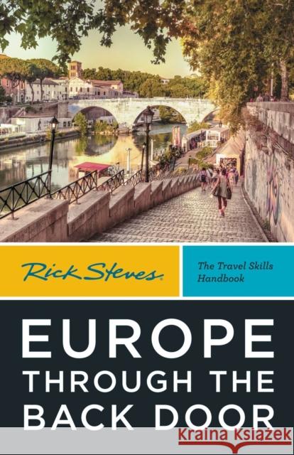 Rick Steves Europe Through the Back Door (Fortieth Edition): The Travel Skills Handbook Rick Steves 9781641715645 Avalon Travel Publishing - książka