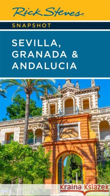 Rick Steves Snapshot Sevilla, Granada & Andalucia (Seventh Edition) Rick Steves 9781641714969 Avalon Travel Publishing - książka