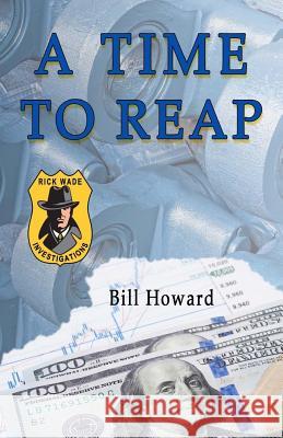 Rick Wade: Investigations: A Time To Reap Howard, Bill 9781502557285 Createspace - książka