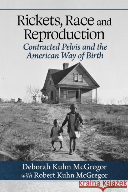 Rickets, Race and Reproduction Robert Kuhn McGregor 9781476693712 McFarland & Co  Inc - książka