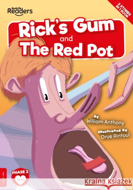 Rick's Gum and The Red Pot William Anthony 9781801558037 BookLife Publishing - książka