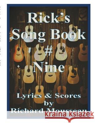 Rick's Song Book # Nine Richard Mousseau   9781927393758 Moose Hide Books - książka