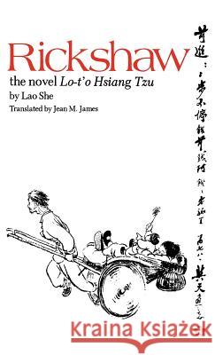 Rickshaw: The Novel Lo-t'o Hsiang Tzu She Lao Lao She Jean M. James 9780824806163 University of Hawaii Press - książka