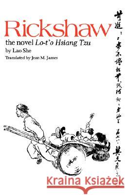 Rickshaw: The Novel Lo-t'o Hsiang Tzu She Lao Jean M. James 9780824806552 University of Hawaii Press - książka
