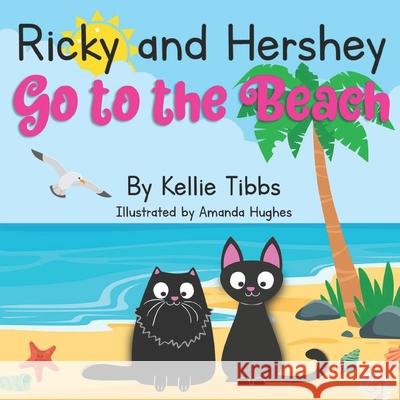 Ricky and Hershey Go to the Beach Kellie Tibbs, Amanda Hughes 9798494873057 Independently Published - książka
