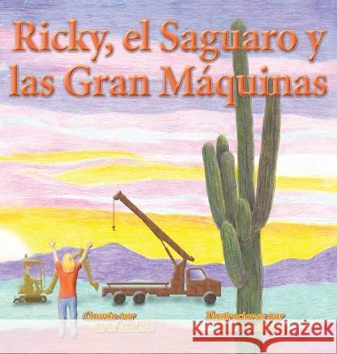 Ricky, el Saguaro y las Gran Máquinas McLain, Erin 9781956661354 Book Services Us - książka