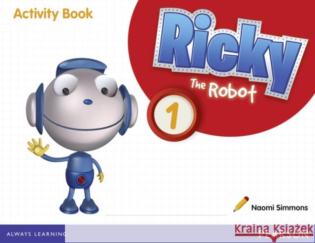 Ricky The Robot 1 Activity Book Simmons, Naomi 9781408285435 Pearson Education Limited - książka