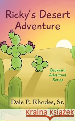 Ricky's Desert Adventure Dale P. Rhodes 9781954978096 Skippy Creek - książka