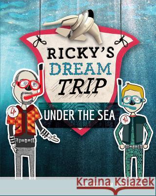 Ricky's Dream Trip Under the Sea William Stevenson 9781936517855 Off the Bookshelf - książka