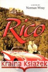 Rico Norman Wray 9780595323296 iUniverse