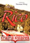 Rico Norman Wray 9780595665297 iUniverse