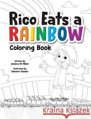 Rico Eats a Rainbow Coloring Book Jessica M. Miller 9781736016718 Jessica M. Miller - książka