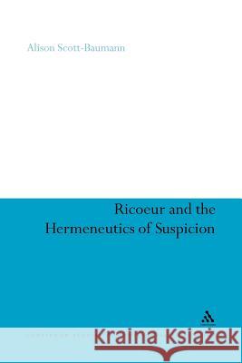 Ricoeur and the Hermeneutics of Suspicion Alison Scott-Baumann Alison Scott-Baumann 9781441170392 Continuum - książka