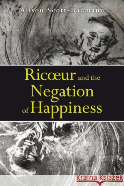 Ricoeur and the Negation of Happiness Alison Scott Baumann 9781780936369  - książka