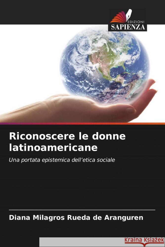 Riconoscere le donne latinoamericane Rueda de Aranguren, Diana Milagros 9786208388270 Edizioni Sapienza - książka