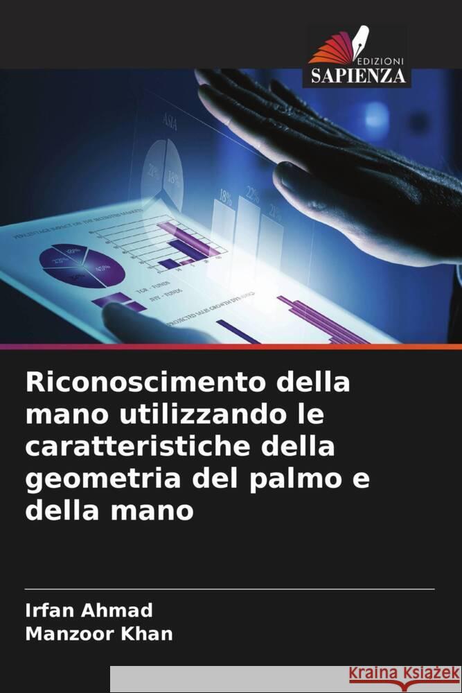 Riconoscimento della mano utilizzando le caratteristiche della geometria del palmo e della mano Irfan Ahmad Manzoor Khan 9786208102777 Edizioni Sapienza - książka