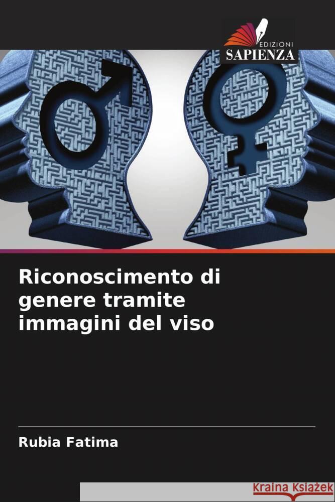 Riconoscimento di genere tramite immagini del viso Fatima, Rubia 9786204797298 Edizioni Sapienza - książka