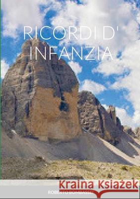 Ricordi D' Infanzia Roberto Bombassei 9780244192914 Lulu.com - książka