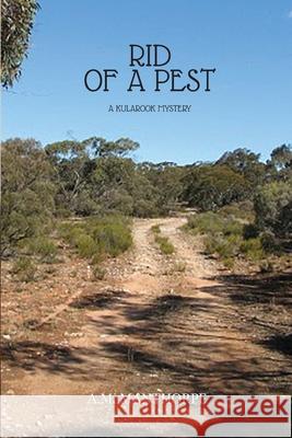 Rid of A Pest: A Kularook Mystery Alison M. Manthorpe 9780648726111 M R Gudzenovs - książka