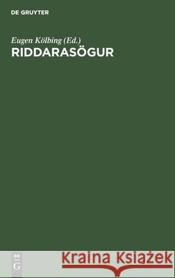 Riddarasögur Eugen Kölbing 9783111149134 De Gruyter - książka