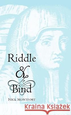 Riddle & Bind Nick Montfort 9780980139273 Spineless Books - książka