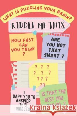 Riddle Me This: What's Puzzling Your Brain ? Muhammad Bello Usman   9798392341245 Independently Published - książka