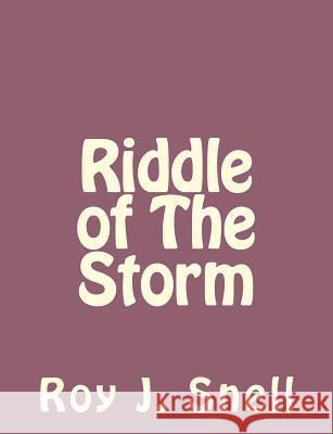 Riddle of The Storm Snell, Roy J. 9781494261801 Createspace - książka