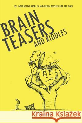 Riddles and Brain Teasers: 101 Interactive Riddles and Brain Teasers for All Ages Playhouse Publishing 9781790844432 Independently Published - książka