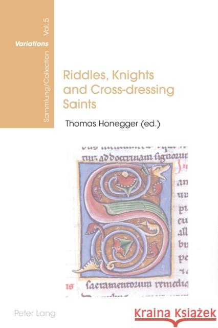 Riddles, Knights and Cross-dressing Saints; Essays on Medieval English Language and Literature Honegger, Thomas 9783039103928 Verlag Peter Lang - książka