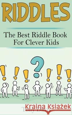 Riddles: The best riddle book for clever kids Tony Davis 9781761032196 Ingram Publishing - książka