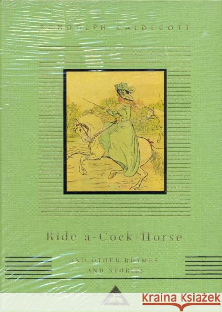 Ride A Cock Horse And Other Rhymes And Stories Randolph Caldecott Etc. 9781857159349 Everyman - książka