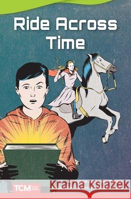 Ride Across Time Taylor, Johnston 9781644913437 Teacher Created Materials - książka