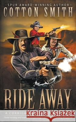 Ride Away: A Classic Western Series Cotton Smith 9781639776665 Wolfpack Publishing LLC - książka