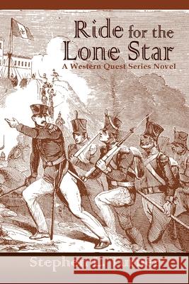 Ride for the Lone Star Stephen L Turner 9780865347687 Sunstone Press - książka