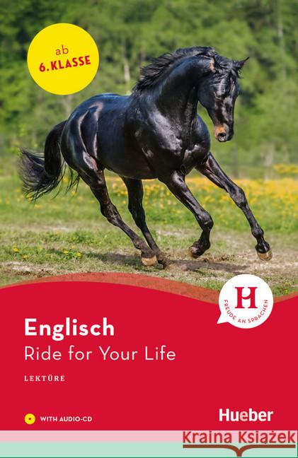 Ride for your Life, w. Audio-CD : Englische Lektüre ab 6. Klasse. Niveau A1 O'Carolan, Pauline 9783192129605 Hueber - książka