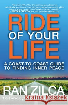 Ride of Your Life: A Coast-to-Coast Guide to Finding Inner Peace Zimbardo, Philip 9781533179081 Createspace Independent Publishing Platform - książka