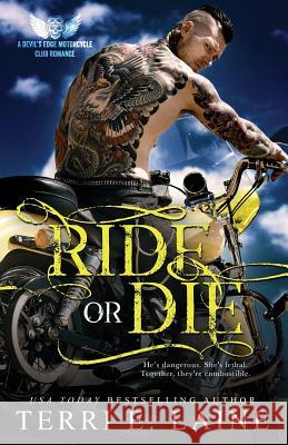 Ride or Die Terri E. Laine 9781542699938 Createspace Independent Publishing Platform - książka