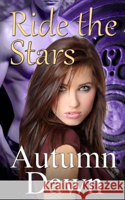 Ride the Stars Autumn Dawn 9781499540741 Createspace - książka