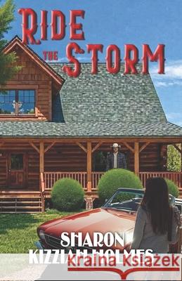 Ride the Storm Sharon Kizziah-Holmes 9781970560060 Paperback Press - książka