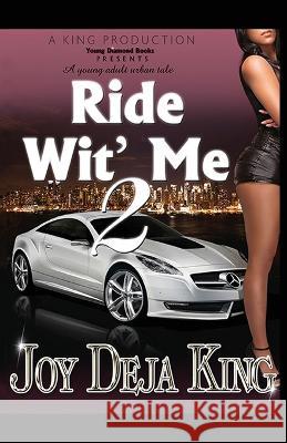 Ride Wit\' Me Part 2 Joy Deja King 9781958834299 King Productions - książka