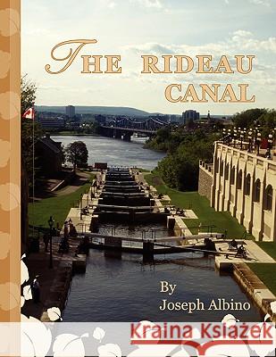 Rideau Canal Joseph Albino 9781436327169 Xlibris Corporation - książka
