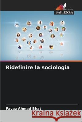 Ridefinire la sociologia Fayaz Ahmad Bhat 9786207588497 Edizioni Sapienza - książka